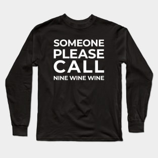 Nine Wine Wine Long Sleeve T-Shirt